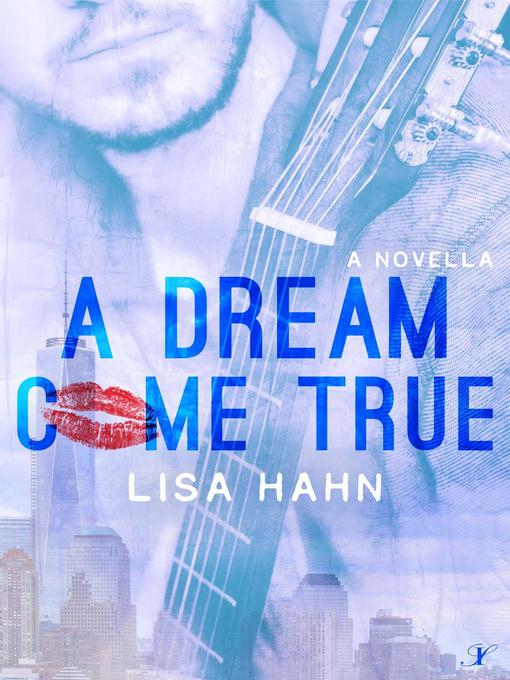 Title details for A Dream Come True by Lisa Hahn - Available
